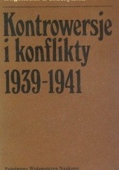 Okładka książki Kontrowersje i konflikty 1939-1941 Eugeniusz Duraczyński
