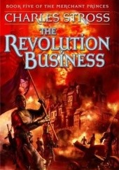 Okładka książki The Revolution Business Charles Stross