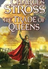 Okładka książki The Trade of Queens Charles Stross