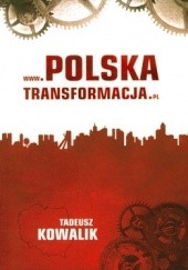 Okładka książki www.polskatransformacja.pl Tadeusz Kowalik