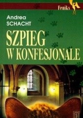 Okładka książki Szpieg w konfesjonale Andrea Schacht