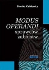 Okładka książki Modus operandi sprawców zabójstw Monika Całkiewicz