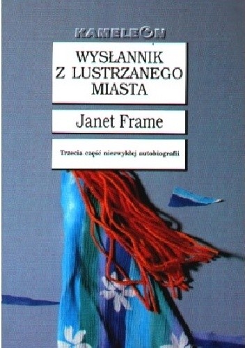 Okładka książki Wysłannik z lustrzanego miasta Janet Frame