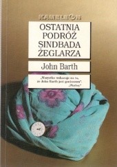 Okładka książki Ostatnia podróż Sindbada Żeglarza John Barth