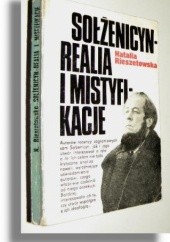 Okładka książki Sołżenicyn: realia i mistyfikacje Natalia Rieszetowska