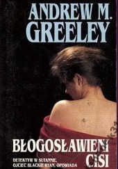 Okładka książki Błogosławieni cisi Andrew M. Greeley