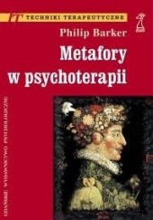 Okładka książki Metafory w psychoterapii Philip Barker