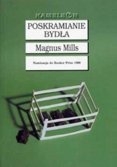 Okładka książki Poskramianie bydła Magnus Mills