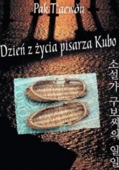 Okładka książki Dzień z życia pisarza Kubo T'aewŏn Pak