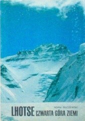 Okładka książki Lhotse czwarta góra ziemi Adam Bilczewski