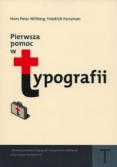 Okładka książki Pierwsza pomoc w typografii : poradnik używania pisma Friedrich Forssman, Hans Peter Willberg