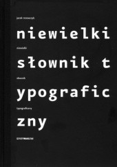 Okładka książki Niewielki słownik typograficzny Jacek Mrowczyk