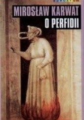 Okładka książki O perfidii Mirosław Karwat