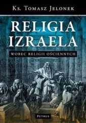 Okładka książki Religia Izraela wobec religii ościennych Tomasz Jelonek