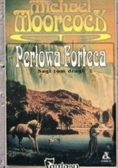 Okładka książki Perłowa Forteca Michael Moorcock