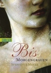Okładka książki Bis(s) zum Morgengrauen Stephenie Meyer