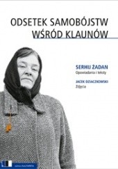 Okładka książki Odsetek samobójstw wśród klaunów Jacek Dziaczkowski, Serhij Żadan