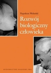 Okładka książki Rozwój biologiczny człowieka Napoleon Wolański