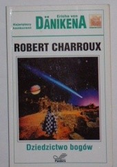 Okładka książki Dziedzictwo bogów Robert Charroux