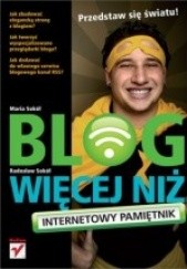 Okładka książki Blog więcej niż internetowy pamiętnik Maria Sokół, Radosław Sokół