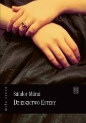 Okładka książki Dziedzictwo Estery Sándor Márai