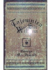 Okładka książki Tajemnica Sir Wiltona George MacDonald