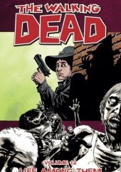 Okładka książki The Walking Dead, Volume 12: Life Among Them Charlie Adlard, Robert Kirkman