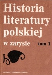 Okładka książki Historia literatury polskiej w zarysie, tom 1 Marian Stępień, Aleksander Wilkoń
