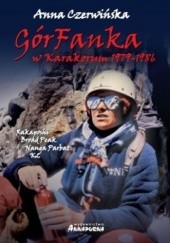 Okładka książki GórFanka. W Karakorum 1979 - 1986 Anna Czerwińska