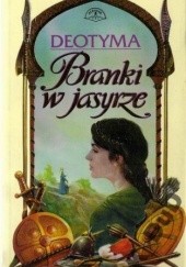 Okładka książki Branki w jasyrze Deotyma