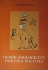 Okładka książki Ogród zoologiczny Doktora Dolittle Hugh Lofting