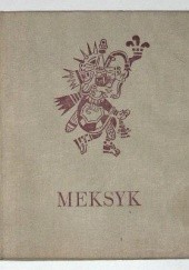 Okładka książki Meksyk. Orzeł, wąż i opuncja Helena Krzywicka-Adamowicz