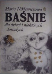 Okładka książki Baśnie dla dzieci i niektórych dorosłych Maria Niklewiczowa