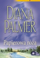 Okładka książki Papierowa róża Diana Palmer