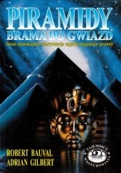Okładka książki Piramidy: brama do gwiazd Robert Bauval, Adrian Geoffrey Gilbert