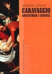 Okładka książki Caravaggio: Awanturnik i geniusz Desmond Seward