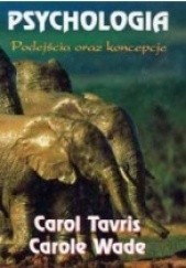 Okładka książki Psychologia. Podejścia oraz koncepcje Carol Tavris, Carole Wade