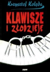 Okładka książki Złodzieje i klawisze Krzysztof Kolęda