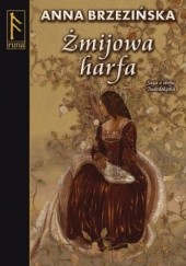 Okładka książki Żmijowa harfa Anna Brzezińska