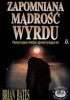 Okładka książki Zapomniana mądrość wyrdu Brian Bates