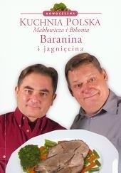 Okładka książki Baranina i jagnięcina Piotr Bikont, Robert Makłowicz