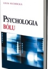 Okładka książki Psychologia bólu Lilia Suchocka
