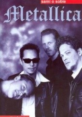 Okładka książki Metallica - Sami o sobie Mark Putterford