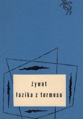 Okładka książki Żywot Łazika z Tormesu autor nieznany