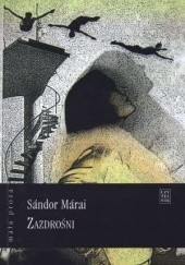 Okładka książki Zazdrośni Sándor Márai