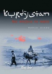 Okładka książki Kurdystan – Bez miejsca na mapie Maria Giedz