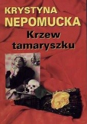 Okładka książki Krzew tamaryszku Krystyna Nepomucka