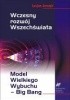 Okładka książki Wczesny rozwój Wszechświata Lucjan Jarczyk