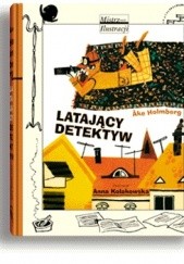 Okładka książki Latający detektyw Åke Holmberg, Anna Kołakowska