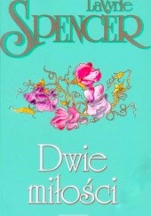 Okładka książki Dwie miłości LaVyrle Spencer